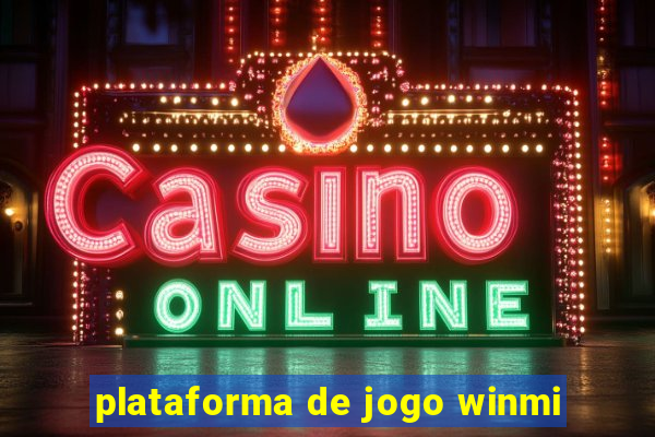 plataforma de jogo winmi